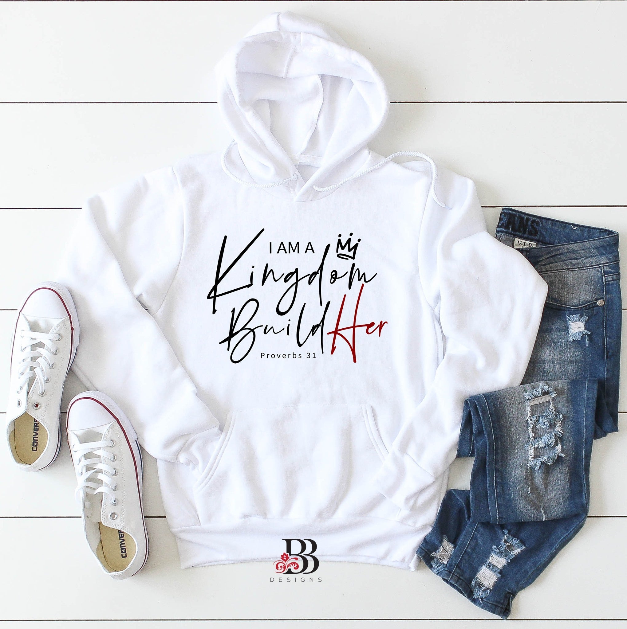 I Am A Kingdom Build-HER Hoodie