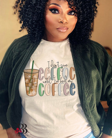 I Don't Give A...Coffee
