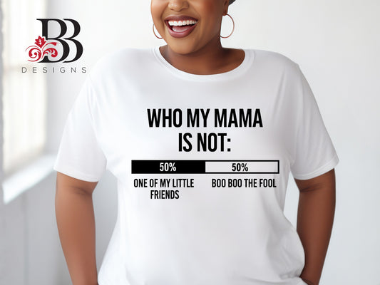 Who My Mama Is Not