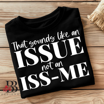 That Sounds Like An Issue