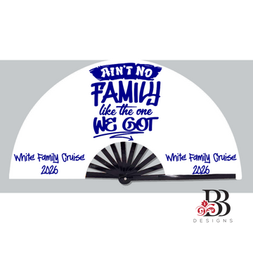 Ain't No Family Like The One I Got - Clackable Fan