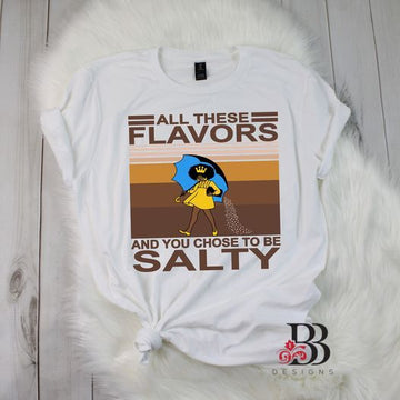 All These Flavors You Salty