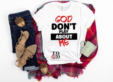 God Don't Play About Me