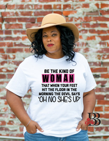 Be the Kind of Woman...