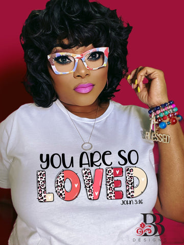 You Are So Loved