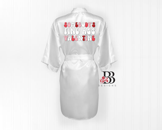 Bath Robe - Somebody's Fine Ass Valentine