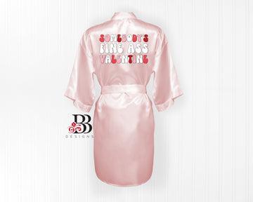 Bath Robe - Somebody's Fine Ass Valentine