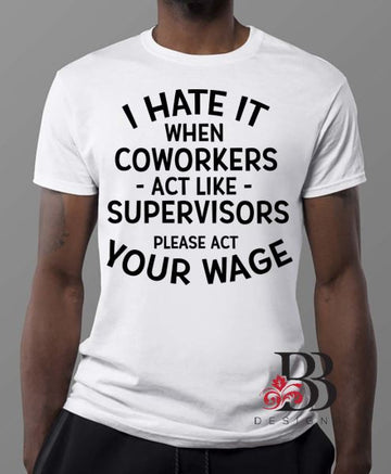 Act Your Wage