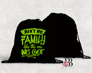 Ain't No Family...Drawstring Backpack